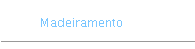 Madeiramento